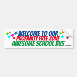 Welcome to our ... School Bus! Bus Step Signage Bumper Sticker