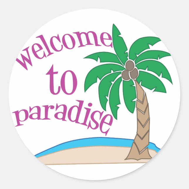 Welcome To Paradise Classic Round Sticker (Front)
