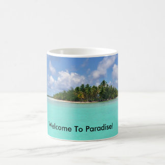 Welcome To Paradise! Coffee Mug