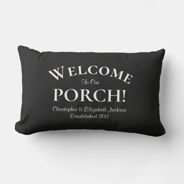 Welcome to Porch Custom Family Names Quote Black Lumbar Cushion (Front)