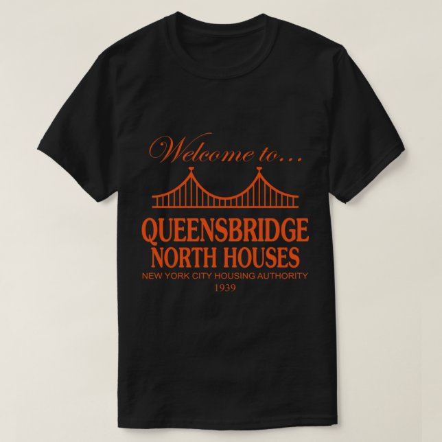 Welcome to Queensbridge North Houses T-Shirt Class (Design Front)