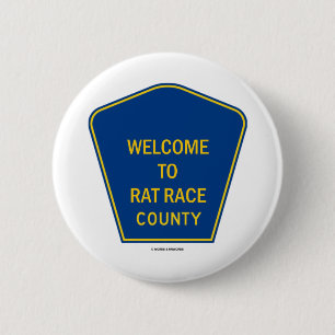 Welcome To Rat Race County (Signs) 6 Cm Round Badge