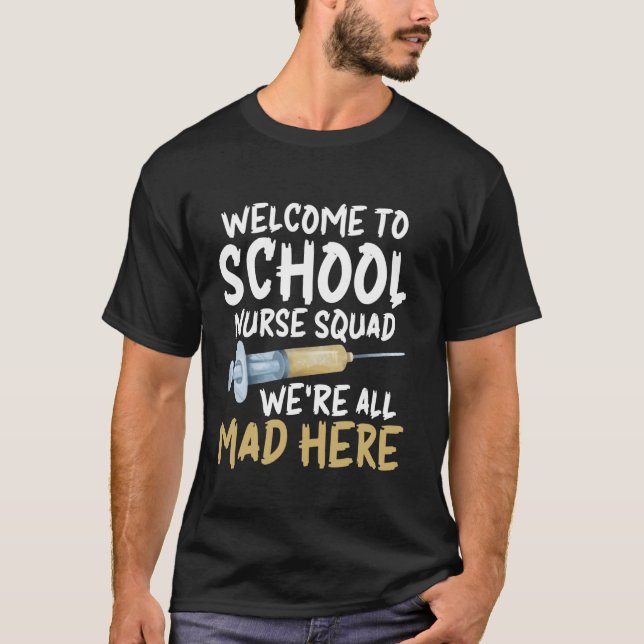 Welcome To School Nurse Squad T-Shirt (Front)