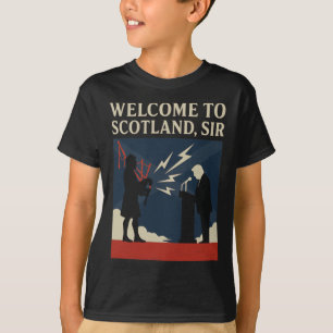 Welcome To Scotland Sir – Trump Gpipe Speech Fail T-Shirt