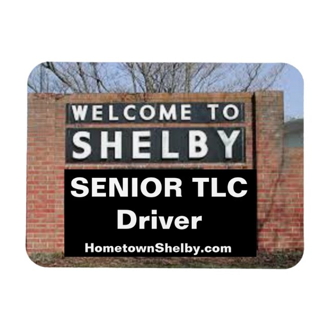 WELCOME TO SHELBY Senior TLC Driver Magnet (Horizontal)