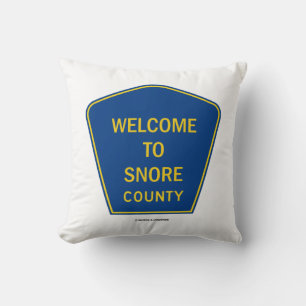 Welcome To Snore County (Transportation Sign) Cushion