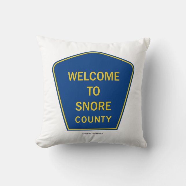 Welcome To Snore County (Transportation Sign) Cushion (Front)