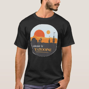Welcome to Tatooine Classic T-Shirt