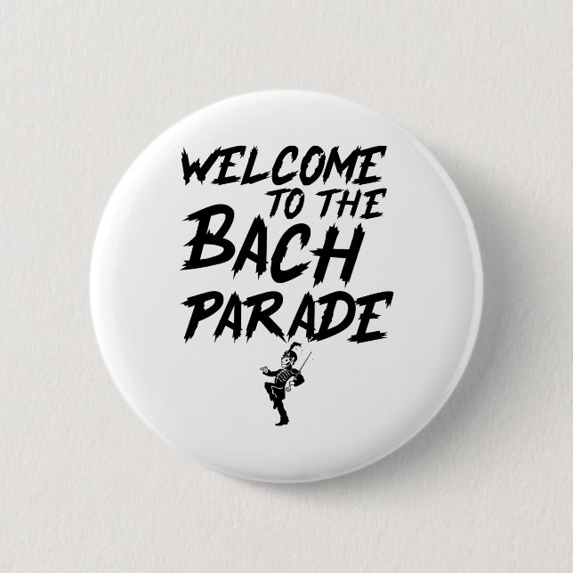 Welcome To The Bach Parade Bride Squad Gothic Bach 6 Cm Round Badge (Front)