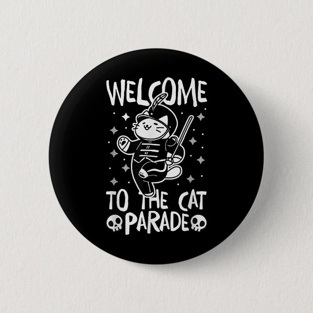 Welcome To The Cat Parade  6 Cm Round Badge (Front)