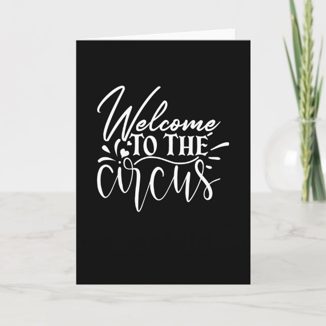 Welcome To The Circus Card (Front)