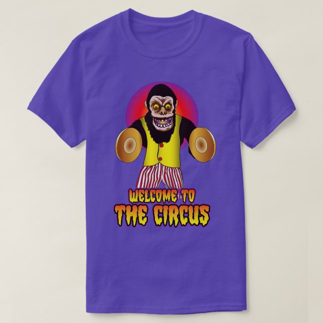 Welcome to the Circus Cymbal Monkey  T-Shirt (Design Front)