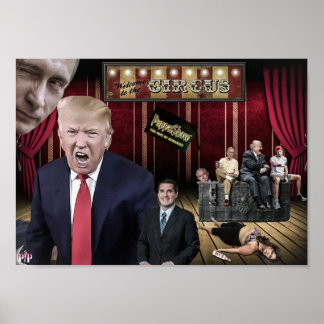Welcome to the Circus -- Trump Poster