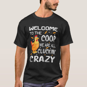 Welcome To The Coop Cluckin' Crazy Chicken Women M T-Shirt