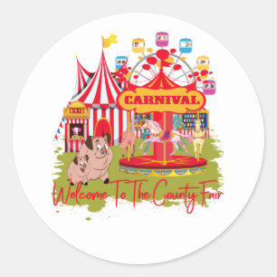 Welcome To The County Fair - Carnival Classic Round Sticker