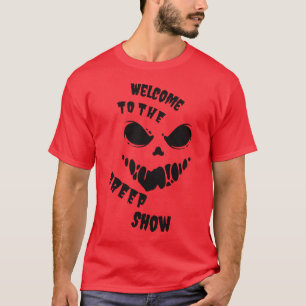 Welcome to the Creep Show Funny Halloween  T-Shirt