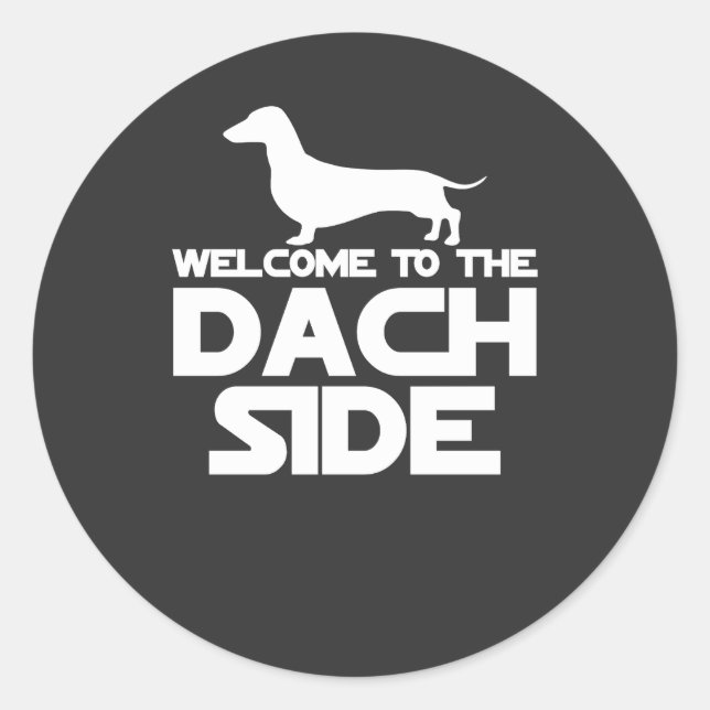 Welcome To The Dachshund Side Classic Round Sticker (Front)