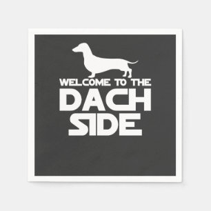 Welcome To The Dachshund Side Napkin