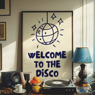 Welcome To The Disco Home Decor Print Poster