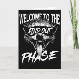 Welcome To The Find Out Phase Funny Nge Quote  Card