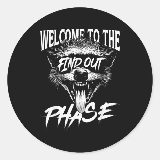 Welcome To The Find Out Phase Funny Nge Quote  Classic Round Sticker (Front)