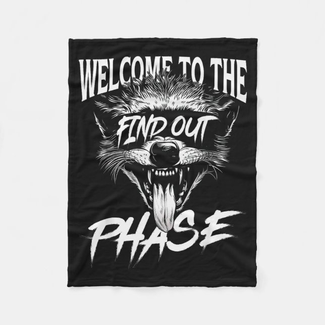 Welcome To The Find Out Phase Funny Nge Quote  Fleece Blanket (Front)