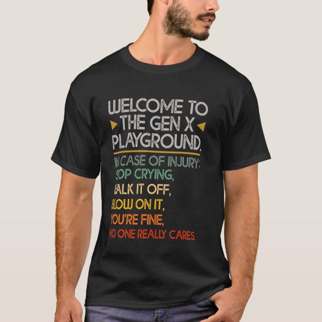 Welcome To The Gen X Playground Funny Generation X T-Shirt (Front)