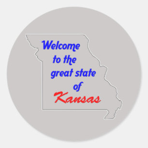 Welcome to the great state of Kansas (Missouri) Classic Round Sticker