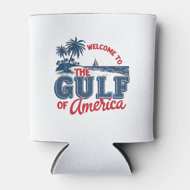 Welcome to the Gulf of America Immigrant Mexican  Can Cooler (Front)