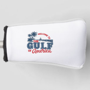 Welcome to the Gulf of America Immigrant Mexican  Golf Head Cover