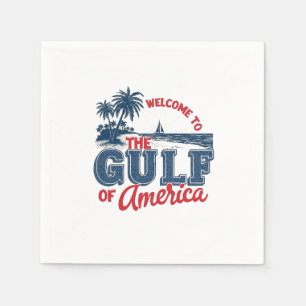 Welcome to the Gulf of America Immigrant Mexican  Napkin