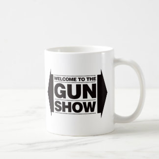 Welcome To The Gun Show - Black Coffee Mug