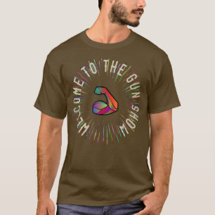 Welcome To The Gun Show Fle Sunburst T-Shirt