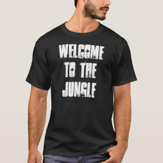 WELCOME TO THE JUNGLE T-Shirt
