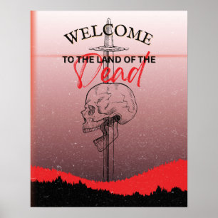 Welcome to the land of the dead  poster
