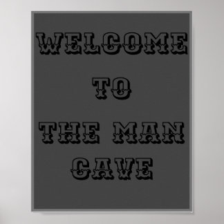 Welcome to the man cave poster