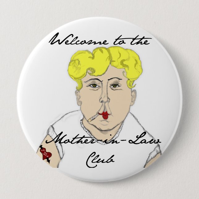 Welcome to the Mother in Law Club 10 Cm Round Badge (Front)