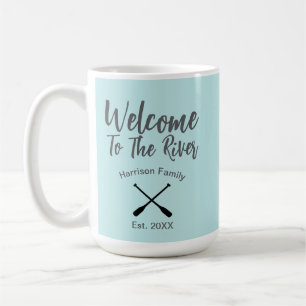 Welcome To The River custom family name Coffee Mug