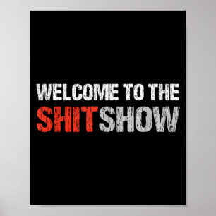 Welcome to The Show _ Profanity Humour Poster