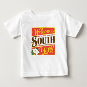 Welcome To The South Y'all Baby T-Shirt