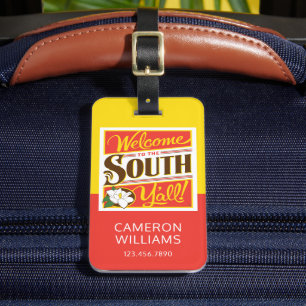 Welcome To The South Y'all Luggage Tag