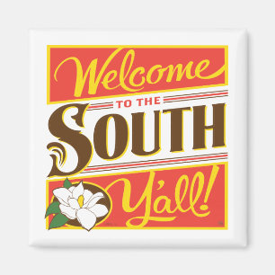 Welcome To The South Y'all Magnet
