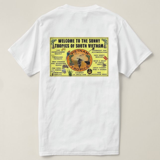 WELCOME TO THE SUNNY TROPICS OF SOUTH VIETNAM T-Shirt (Design Back)