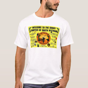 WELCOME to the SUNNY TROPICS of VIETNAM T-Shirt