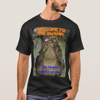 Welcome to the Swamp T-Shirt