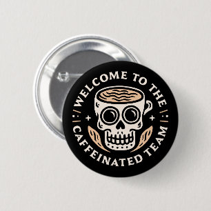Welcome to the team funny humour coffee 6 cm round badge