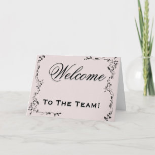 Welcome To The Team Swirl Floral Black & Pink Card