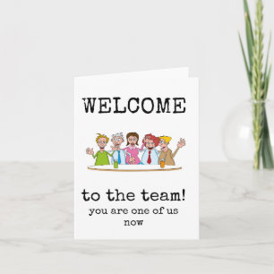 Welcome to the Team, You Are One of Us Now, Card