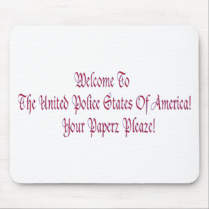 Welcome to the United Police States of America Mouse Mat