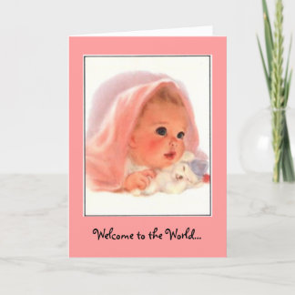 Welcome to the World...Beautiful baby girl Card